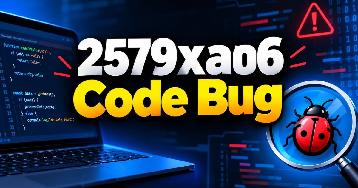 2579xao6 Code Bug